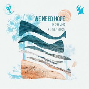 Dr. Shiver&Zeek Burse - We Need Hope