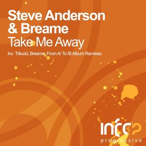 Steve Anderson&Breame《Take Me Away(Trilucid Remix)》[MP3_LRC]