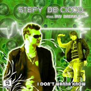 Stefy De Cicco&Ian Brearley《I Don't Wanna Know(Classic Mix)》[MP3_LRC]