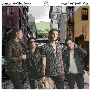 American Authors《What We Live For》[MP3_LRC]