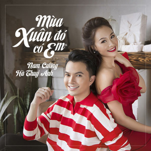 Nam Cường&Anh Việt Thu - Mùa Xuân Đó Có Em