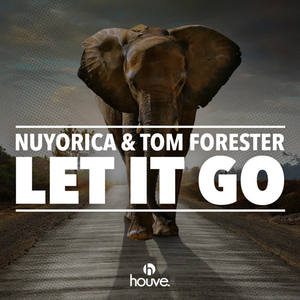 Nuyorica&Tom Forester《Let It Go(Radio Mix)》[MP3_LRC]