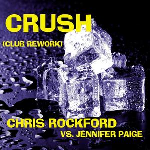 Chris Rockford&Jennifer Paige《Crush (Club Rework)(Groovefore Remix)》[MP3_LRC]