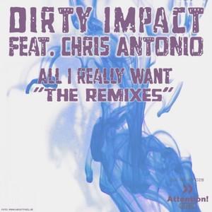 Dirty Impact&Chris Antonio《All I Really Want - Remix Edition(Barnes & Heatcliff Remix)》[MP3_LRC]