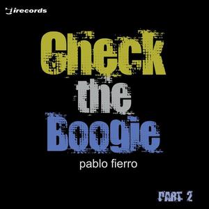 Pablo Fierro《Check the Boogie(Sebastian Davidson Remix)》[MP3_LRC]