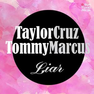 Taylor Cruz&Tommy Marcus《Liar(Instrumental Mix)》[MP3_LRC]