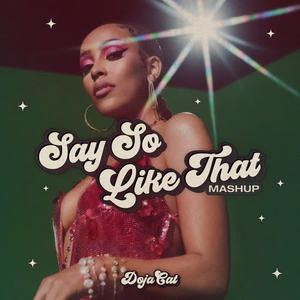 Doja Cat《Say So / Like That(Mashup)》[MP3_LRC]