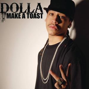 Dolla《Make A Toast》[MP3_LRC]