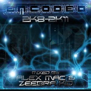 Alex Mac&Zeebra Kid《Encoded 2K8-2K11 mixed by Alex Mac & Zeebra Kid(Album Mix)》[MP3_LRC]