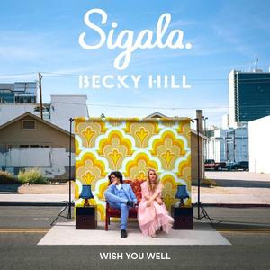 Sigala&Becky Hill《Wish You Well》[MP3_LRC]