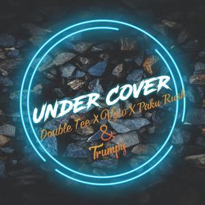 Proti ice&Double Tee&Vyto&Paku Rush&Trumpy《Under Cover (feat. Double Tee, Vyto, Paku Rush & Trumpy)》[MP3_LRC]