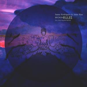 Samu Rodriguez&JOHN RISE《Broken Rules(Raul Aguilar Remix)》[MP3_LRC]