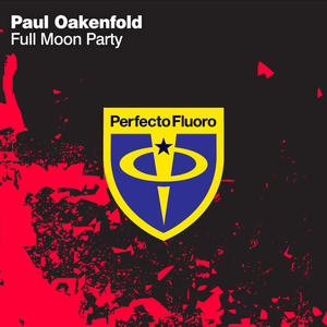 Paul Oakenfold《Full Moon Party(Original Mix)》[MP3_LRC]