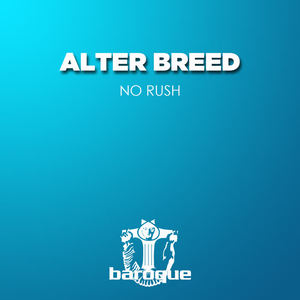 Alter Breed《No Rush(Jerome Isma Ae Remix)》[MP3_LRC]