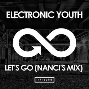 Electronic Youth《Let's Go(Nanci's Mix)》[MP3_LRC]