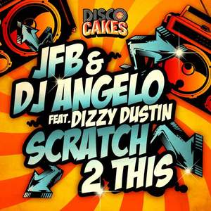 JFB&DJ Angelo&Dizzy Dustin《Scratch 2 This(Instrumental Mix)》[MP3_LRC]