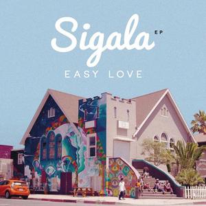 Sigala《Easy Love(Radio Edit)》[MP3_LRC]