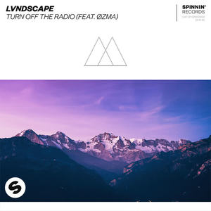 LVNDSCAPE&ØZMA《Turn Off The Radio (Extended Mix)》[MP3_LRC]