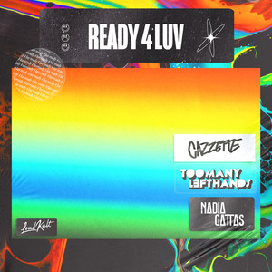 Cazzette&TooManyLeftHands&Nadia Gattas&TMLH&Simon Dyrby Corward&Nadja Gattas&Martin Nick Bosewetter&Anders Kanstrup&Alexander Björklund&Sebastian Furrer&Ida Skriver Olesen《Ready 4 Luv(TMLH Summer Mix)》[MP3_LRC]