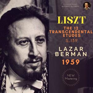 Lazar Berman《Transcendental Etude No. 8 in C minor - Wilde Jagd, Presto Furioso(Remastered 2021, Version 1959)》[MP3_LRC]