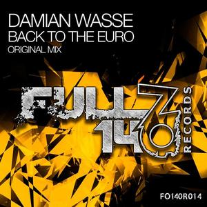 Damian Wasse《Back To The Euro (Original Mix)(Original Mix)》[MP3_LRC]