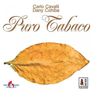 Carlo Cavalli&Dany Cohiba - Puro Tabaco