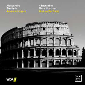 Paola Valentina Molinari&Luca Cervoni&Ensemble Mare Nostrum&Andrea de Carlo&Alessandro Stradella&Giovanni Filippo Apolloni《No. 1, Aria. Alla fuga o ciechi orrori》[MP3_LRC]