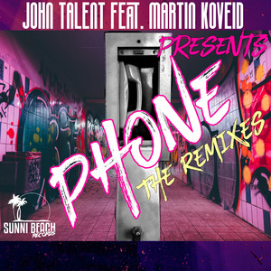 John Talent&Martin Koveid《Phone(Radio Mix)》[MP3_LRC]