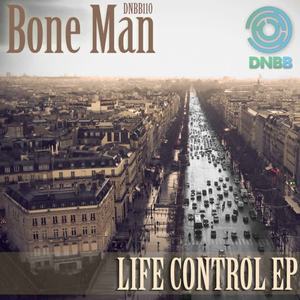 Bone Man《Life Control(Original Mix)》[MP3_LRC]