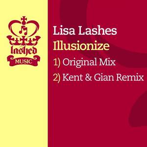 Lisa Lashes《Illusionize(Kent & Gian Remix)》[MP3_LRC]