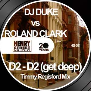 DJ Duke&Roland Clark《D2-D2 (Get Deep)(Timmy Regisford Mix)》[MP3_LRC]