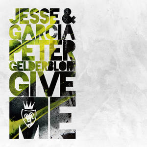 Jesse Garcia&Peter Gelderblom《Give Me(Progresive House Mix)》[MP3_LRC]