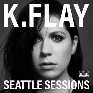 K.Flay《Blood In The Cut(Seattle Sessions|Explicit)》[MP3_LRC]