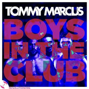 Tommy Marcus《Boys in the Club(Main Mix)》[MP3_LRC]