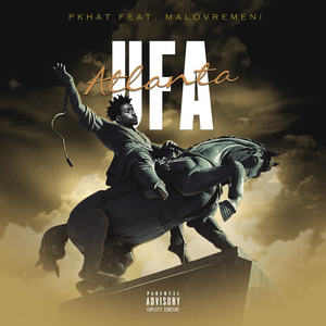 PKHAT&MALOVREMENI《UFA ATLANTA (feat. MALOVREMENI)(Explicit)》[MP3_LRC]