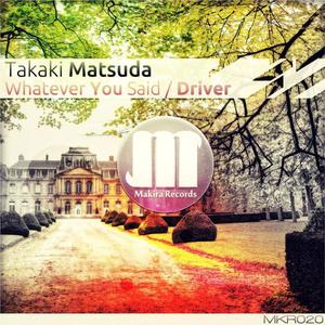 Takaki Matsuda《Whatever You Said》[MP3_LRC]