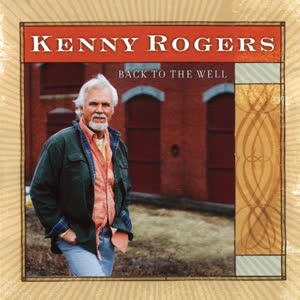 Kenny Rogers《Back to the Well》[MP3_LRC]