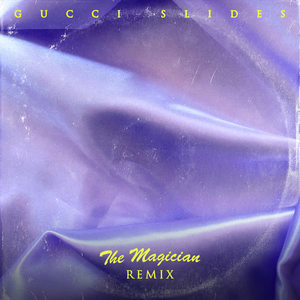 The Magician&Boston Bun&Loryn《Gucci Slides(The Magician Remix)》[MP3_LRC]