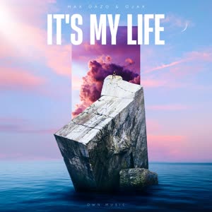 Max Oazo&OJAX《It's My Life》[MP3_LRC]