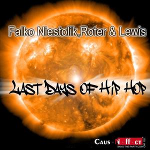 Falko Niestolik&Roter&Lewis《Last Days of Hip Hop(Olav Basoski Remix Radio Edit)(Radio Edit)》[MP3_LRC]