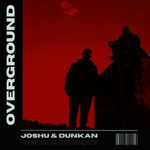 Joshu&Dunkan&DJ Heras《Overground(feat. Dj Heras)》[MP3_LRC]