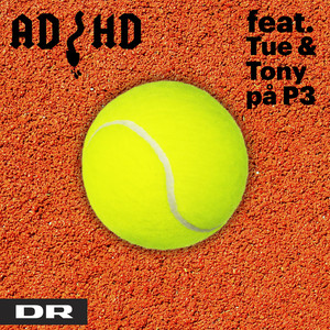 ADHD&Tue & Tony På P3《Wozniacki-sangen》[MP3_LRC]