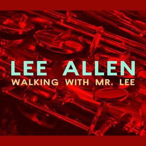 Lee Allen《Strollin' with Mr. Lee》[MP3_LRC]