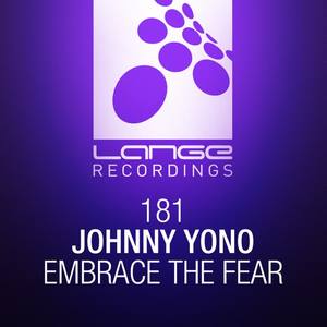 Johnny Yono《Embrace The Fear(Original Mix)》[MP3_LRC]