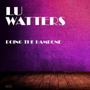 Lu Watters《Down Home Rag》[MP3_LRC]