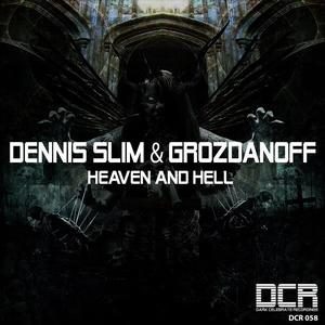 Grozdanoff&Dennis Slim《Heaven and Hell》[MP3_LRC]