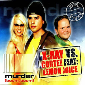 cortez&X-Ray&Lemonjuice&Ray Watts《Murder(Boom,Boom)(Alternative Radio)》[MP3_LRC]