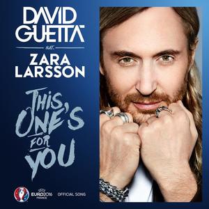 David Guetta&Zara Larsson《This One's for You (feat. Zara Larsson)(Official Song UEFA EURO 2016)》[MP3_LRC]