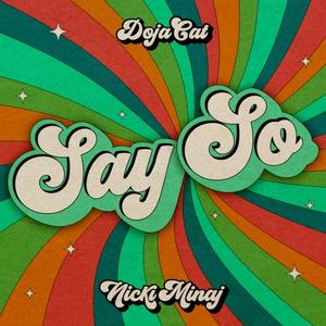 Doja Cat&Nicki Minaj《Say So (Original Version) (Explicit)》[MP3_LRC]