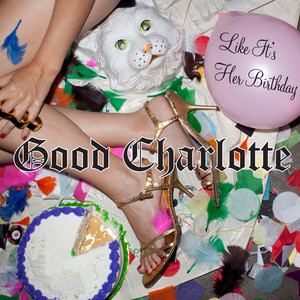 Good Charlotte《Like It's Her Birthday(Andrew W.K. Remix)》[MP3_LRC]